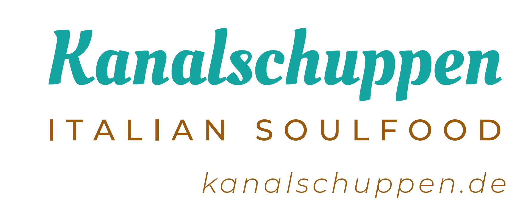 Schrift auf weißem Grund: Kanalschuppen, Italian Soulfood