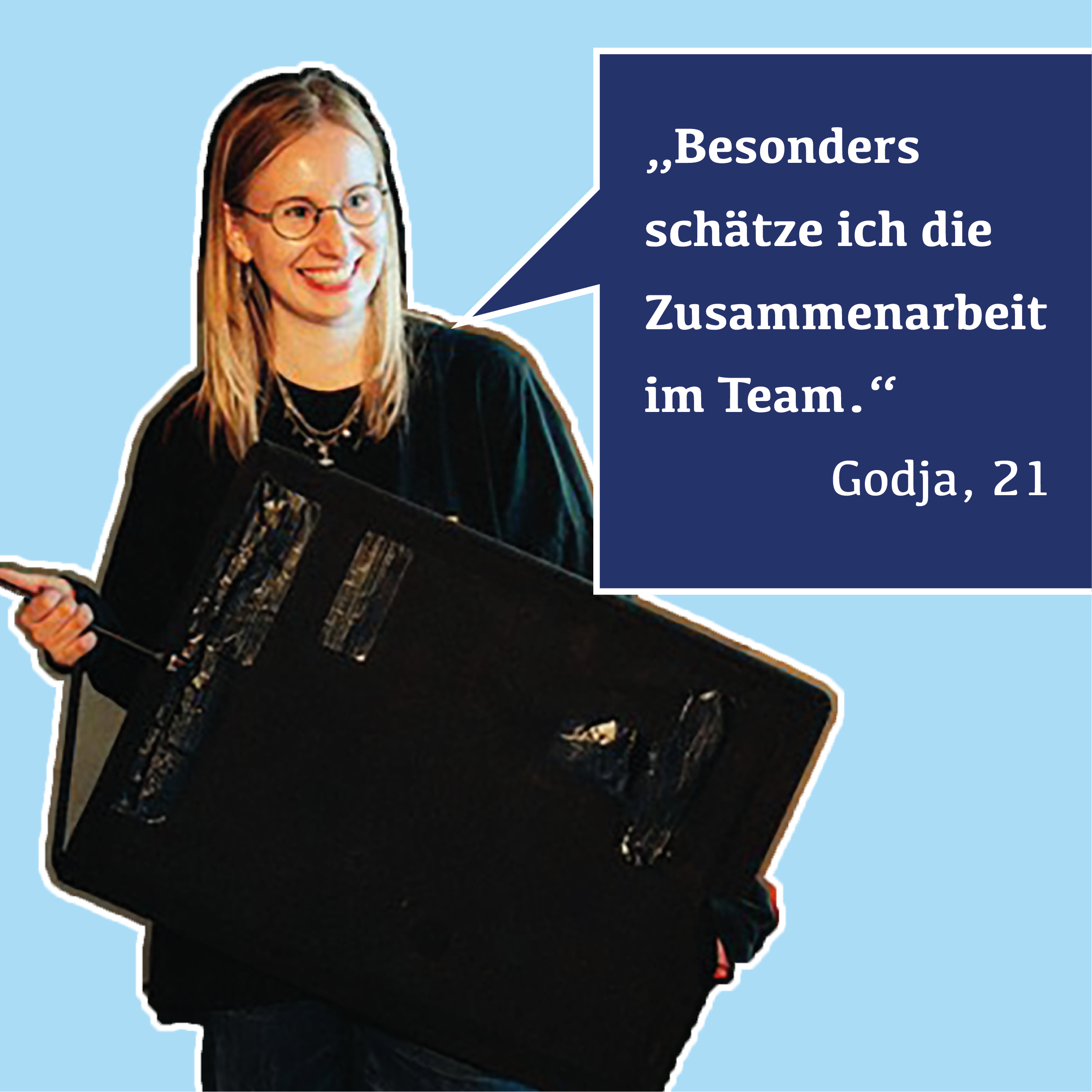 Grafik: Links eine junge Frau mit blonden Haaren, rechts eine Sprechblase: Besonders schätze ich die Zusammenarbeit im Team.