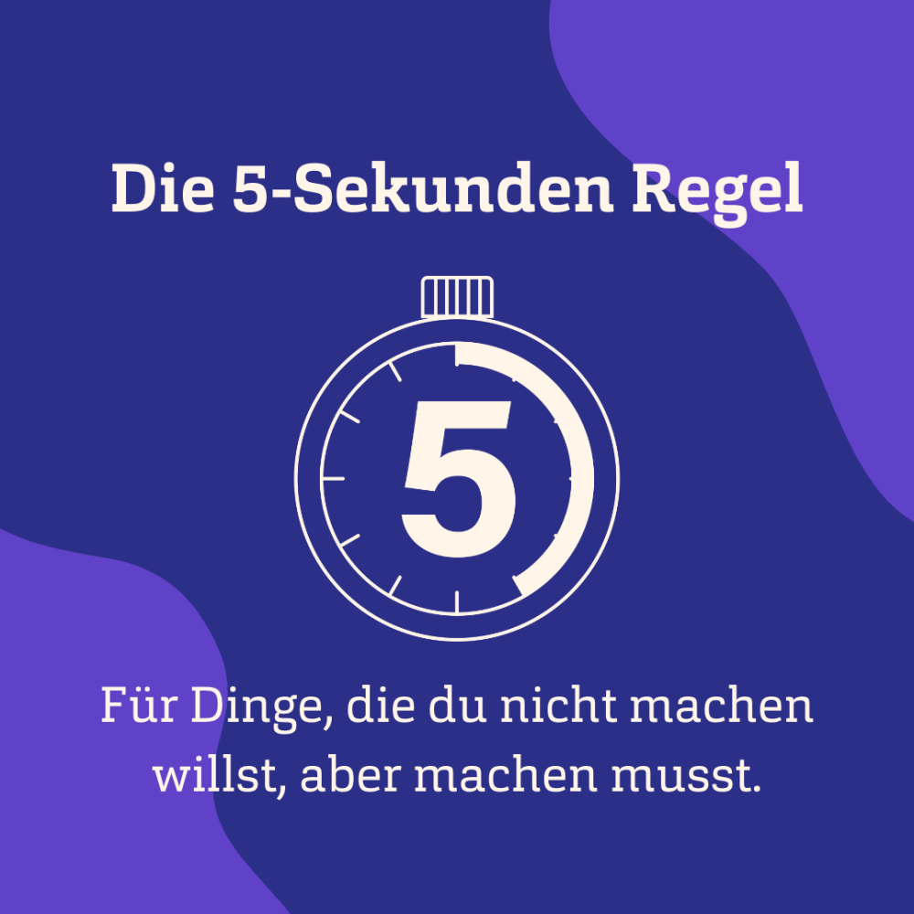 Dunkelblauer Hintergrund mit dem Schriftzug &quot;Die 5-Sekunden-Regel. Für Dinge die du nicht machen willst, aber machen musst&quot; und ein Stoppuhr-Icon.