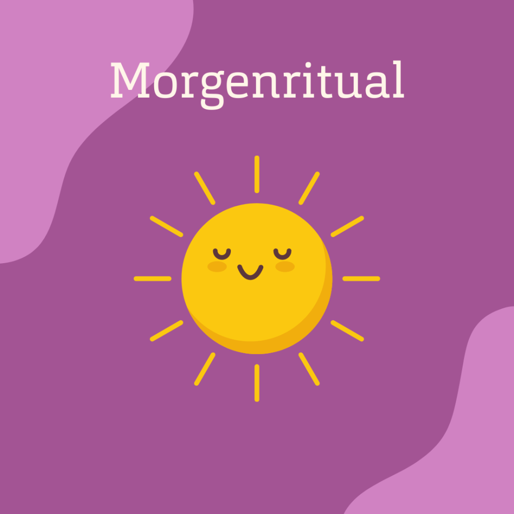 Lilaner Hintergrund mit dem Schriftzug &quot;Morgenritual&quot; und der Zechnung einer lächelnden Sonne.
