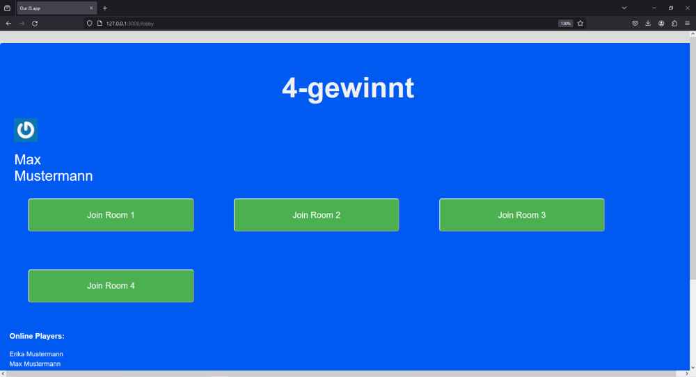 Screenshot eines Web-Browsers: Der Hintergrund der Website ist leuchtend blau, darauf der Schriftzug &quot;4-gewinnt&quot;. Darunter der Name &quot;Max Mustermann&quot; und vier Kacheln mit der Aufschrift &quot;Join Room 1 bis 4&quot;. Darunter steht: &quot;Online Players: Erika Mustermann; Max Mustermann&quot;.