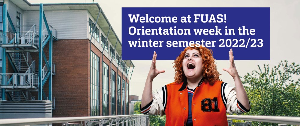 Young woman looking up excitedly. The picture in the background shows a university building. At the top is a blue box with white font: "Welcome at FUAS"