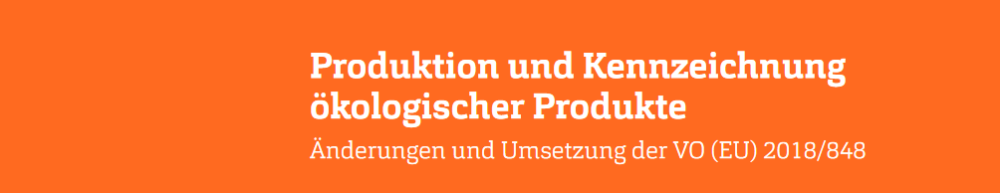 Orangener Hintergrund mit weißem Text: Produktion und Kennzeichung ökologischer Produkte