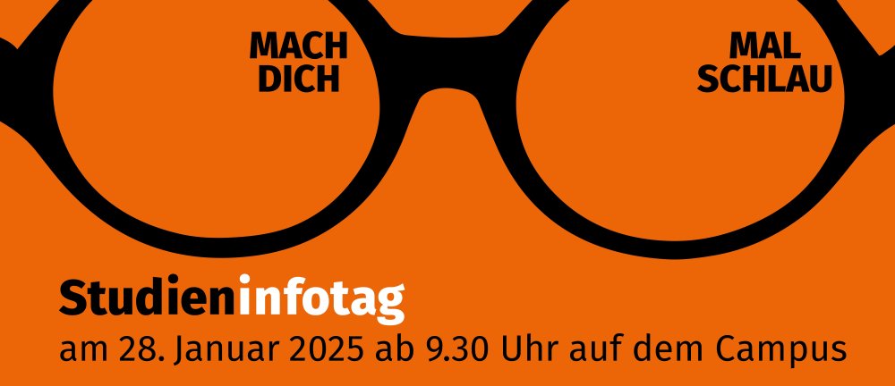 Orangener Hintergrund mit Grafik einer Brille und Text: Mach dich mal schlau. Studieninfotag am 28. Januar 2025 ab 9:30 Uhr auf dem Campus