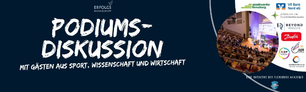 Dunkelblauer Grund mit weißer Schrift: Erfolgsmannschaft - Podiumsdiskussion mit Gästen aus Sport, Wissenschaft und Wirtschaft. Daneben ein Foto des voll besetzten audimax Flensburg und zahlreiche Unternehmenslogos