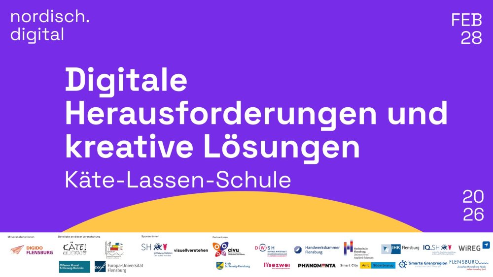 Lilaner Hintergrund mit Text: nordisch.digital - Feb 28 26. Digitale Herausforderungen und kreative Lösungen. Käte-Lassen-Schule. Darunter eine Vielzahl von Logos von Flensburger Institutionen.