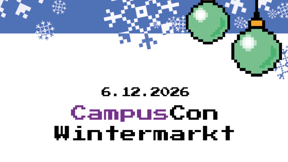 Verpixelte Grafik von Schneeflocken und Tannenbaumkugeln, darunter Text: 06.12.2026: CampusCon Wintermarkt