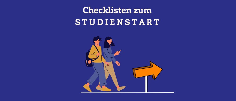 Blauer Hintergrund mit der Zeichnung zweier Personen, die in Richtung eines Pfeiles laufen, und der Überschrift: "Checklisten zum Studienstart"