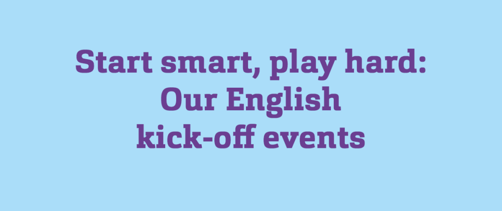 Hellblauer Hintergrund mit lilaner Schrift: Start smart, play hard: Our English kick-off events