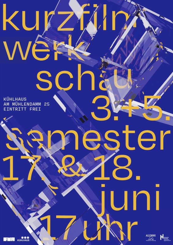 Plakat: Blauer Hintergrund mit Text: Kurzfilmwerkschau 3. + 5. Semester 17. & 18. Juni 17 Uhr