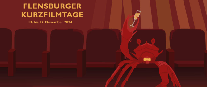 Grafik in dunklen Rottönen: Ein Krebs sitzt in einer Kino-Stuhlreihe und hebt in Sektglas hoch, dazu Text: Flensburger Kurzfilmtage - 13.-17. November 2024